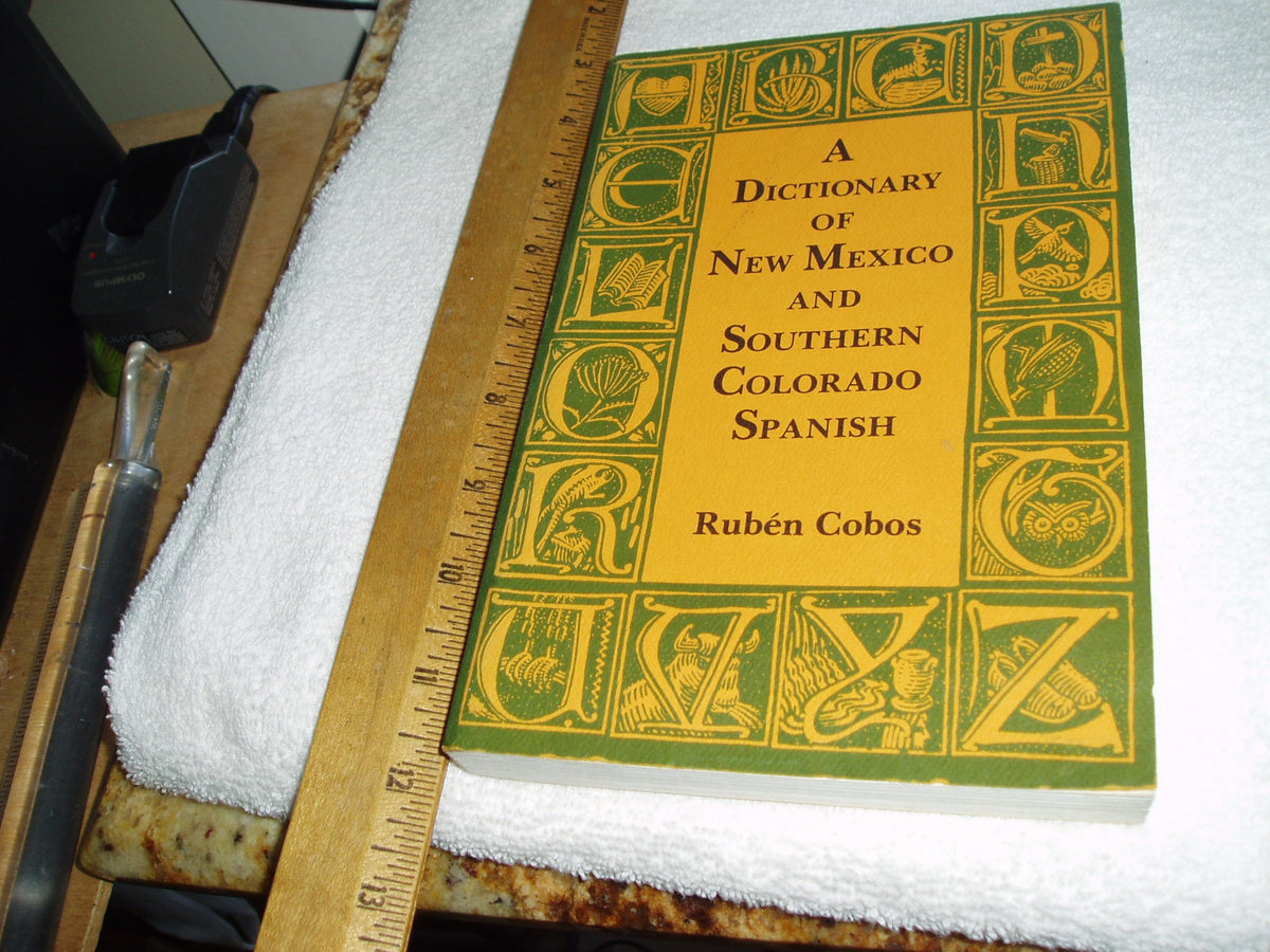 Dictionary of New Mexico and Southern Colorado Spanish (English and Spanish Edition)