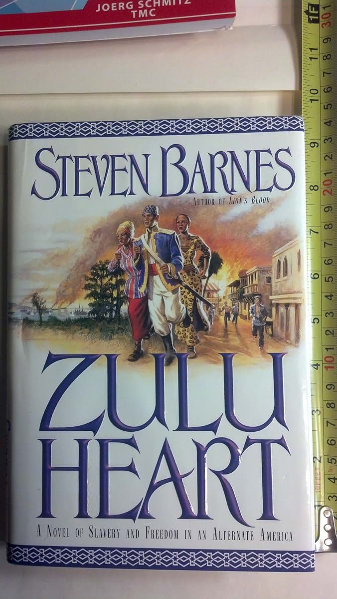 Zulu Heart: A Novel of Slavery and Freedom in an Alternate America