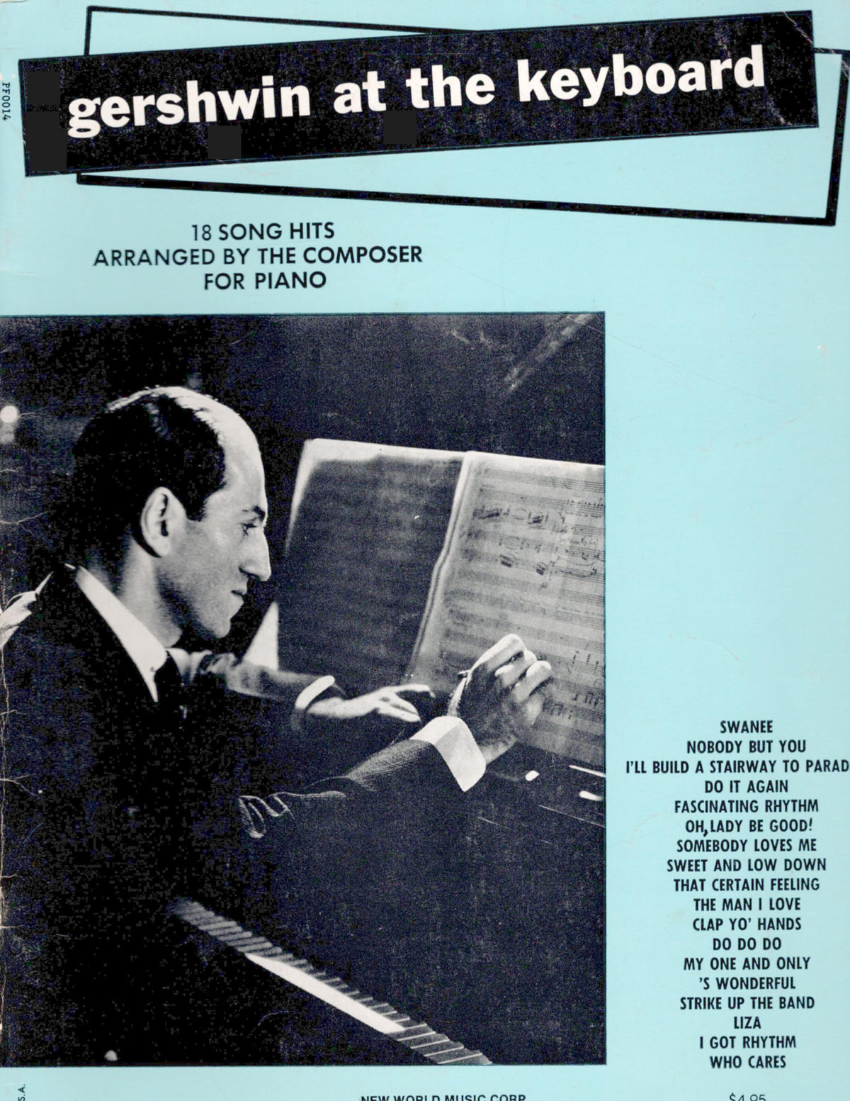 Gershwin at the Keyboard : 18 Song Hits Arranged by The Composer for Piano