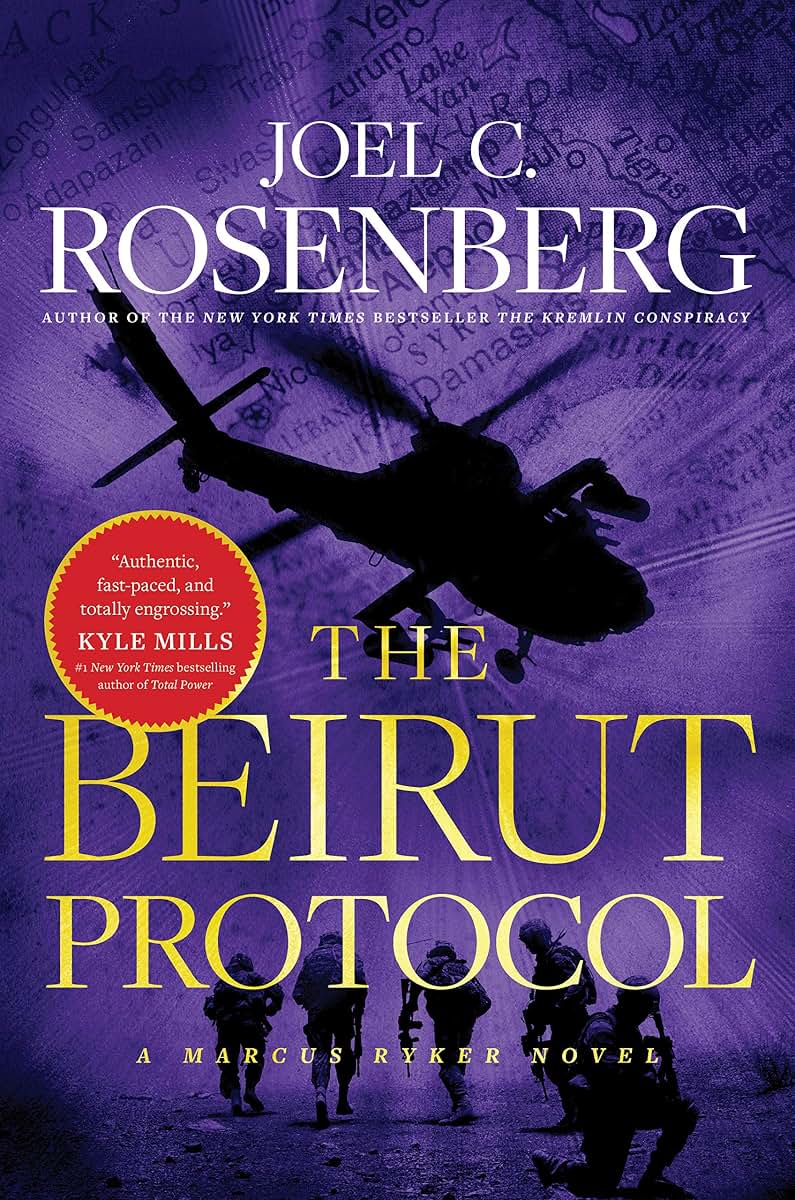The Beirut Protocol: A Marcus Ryker Series Political and Military Action Thriller: (Book 4) (A Marcus Ryker Thriller)