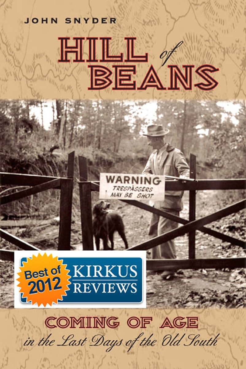 Hill of Beans: Coming of Age in the Last Days of the Old South