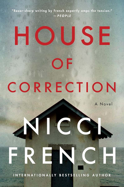 House of Correction: A Psychological Thriller About an Unreliable Narrator Accused of Murder Who Seeks the Truth from Prison
