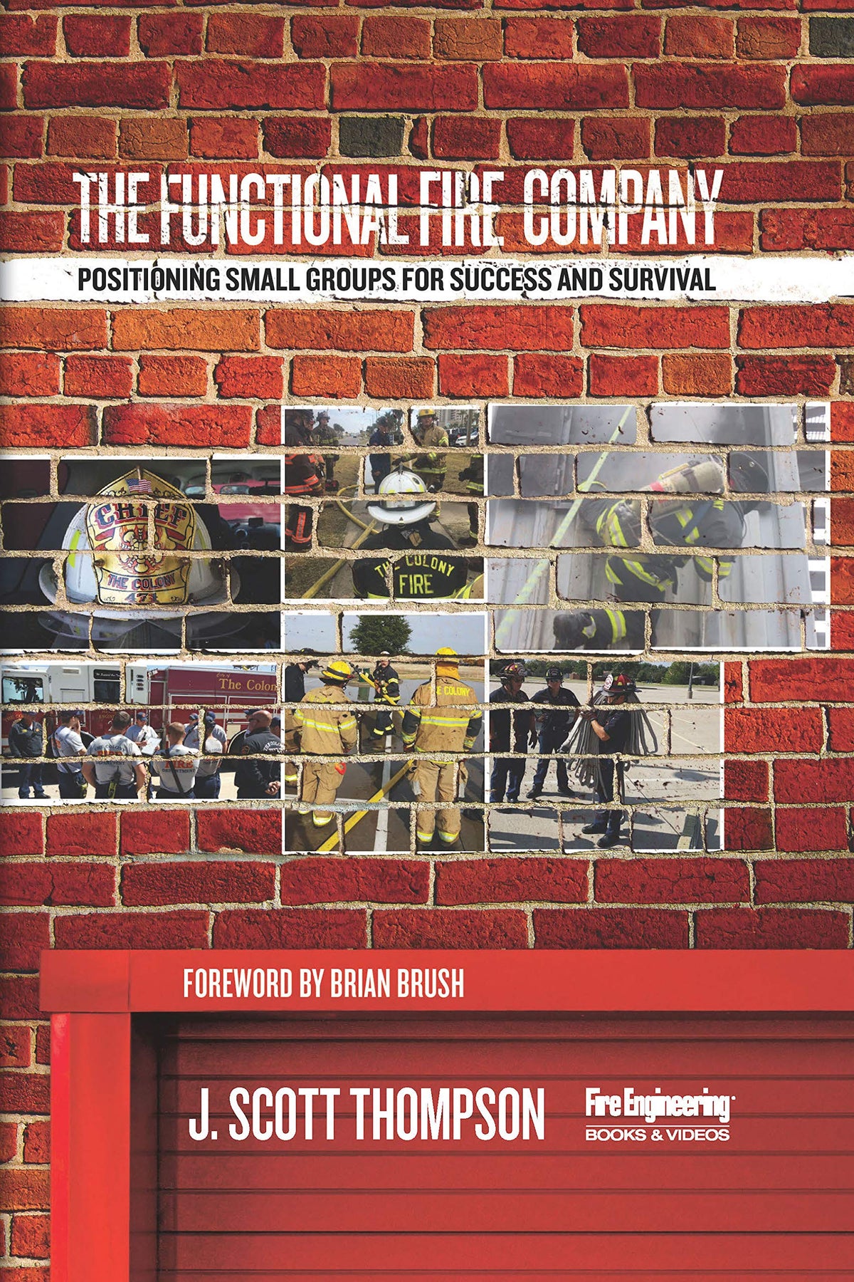 The Functional Fire Company: Positioning Small Groups for Success and Survival