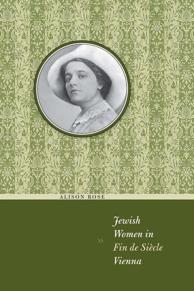 Jewish Women in Fin de Sicle Vienna (Jewish Life, History, and Culture)