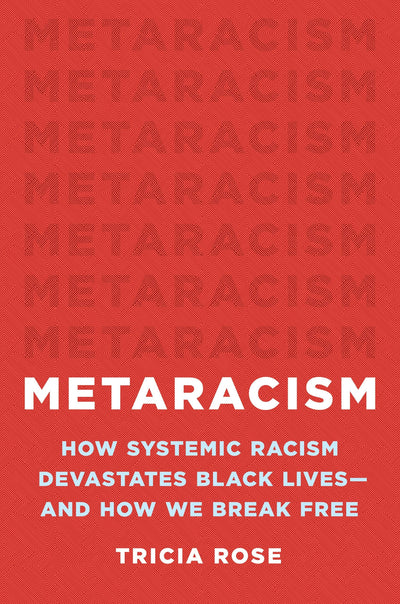 Metaracism: How Systemic Racism Devastates Black Lives-and How We Break Free