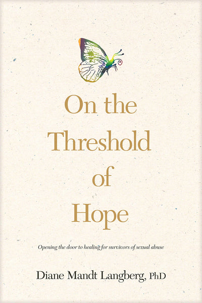 On the Threshold of Hope: Opening the Door to Healing for Survivors of Sexual Abuse (Aacc Counseling Library)