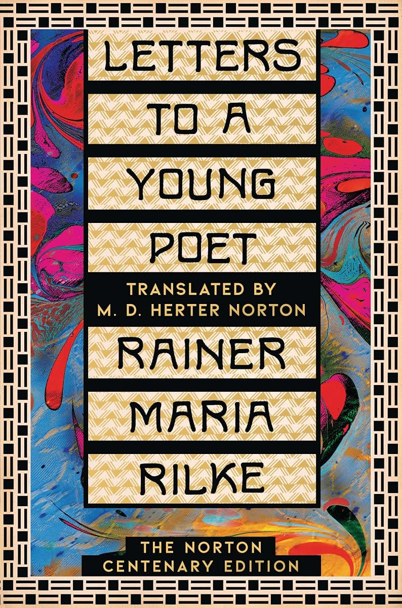 Letters to a Young Poet: The Norton Centenary Edition