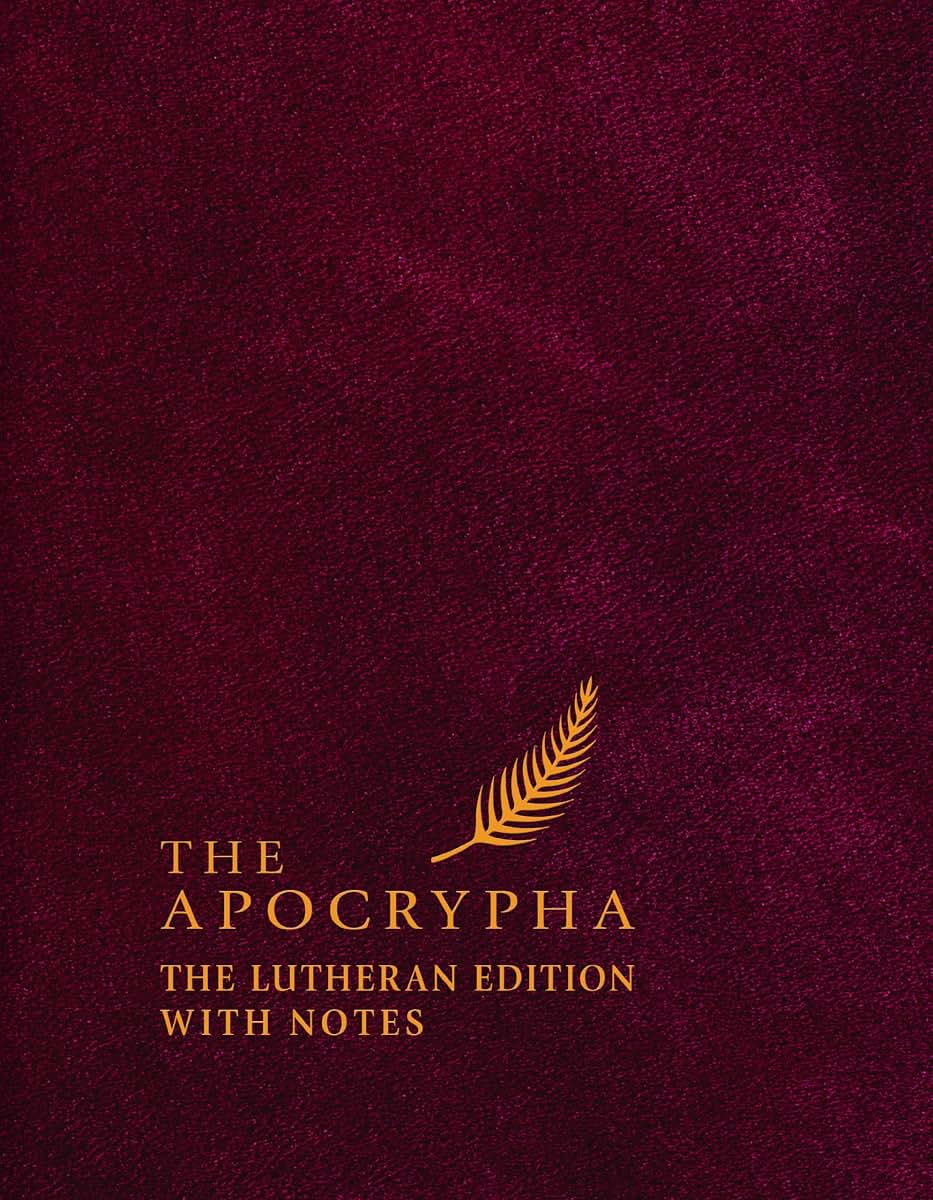 The Apocrypha: The Lutheran Edition with Notes