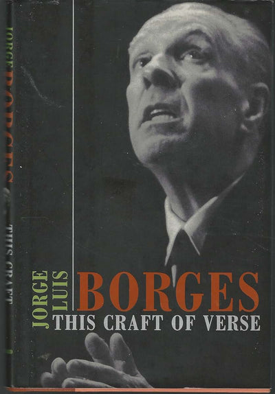 This Craft of Verse (Charles Eliot Norton Lectures) by Jorge