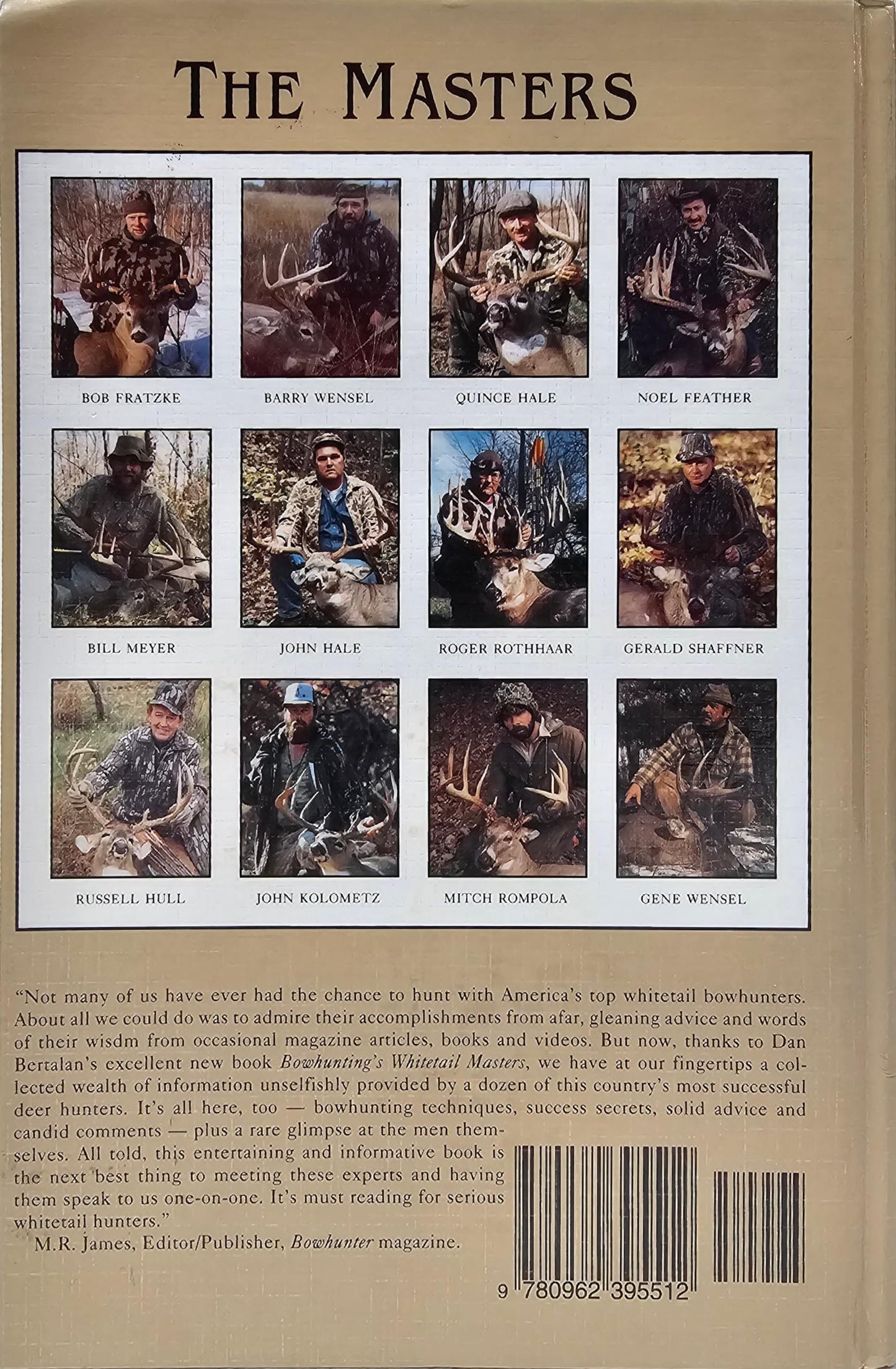 Bowhunting's Whitetail Masters: The Techniques, Secrets and Successes of the Most Skilled Whitetail Bowhunters in America