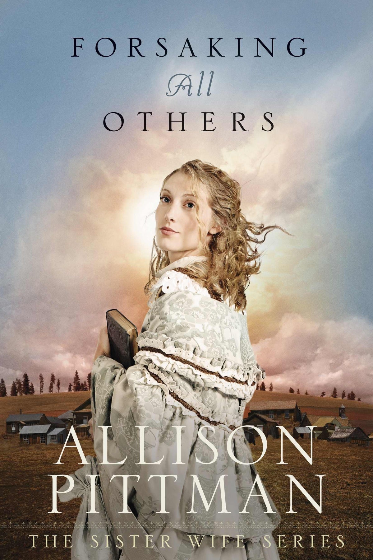 Forsaking All Others (Sister Wife)
