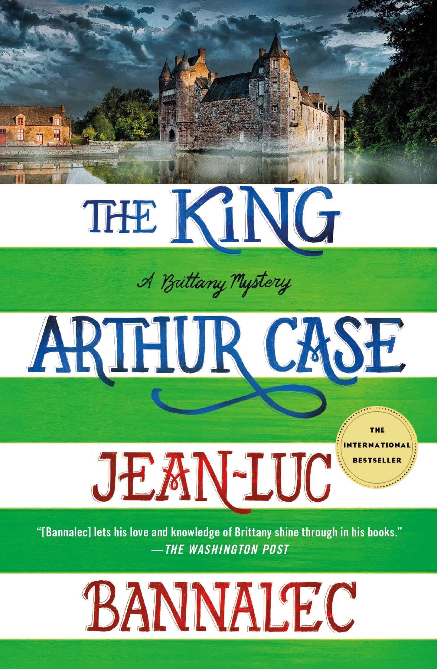 King Arthur Case (Brittany Mystery Series, 7) by J Bannalec