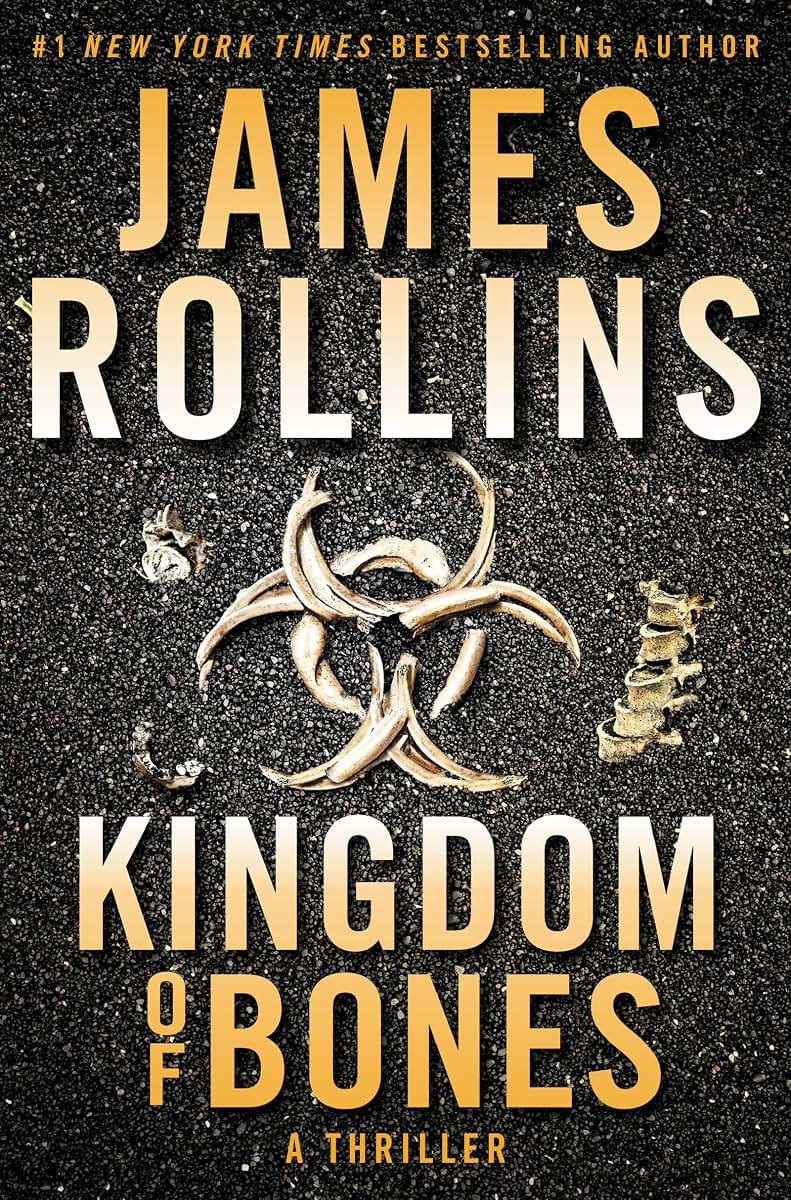 Kingdom of Bones: A Sigma Force Novel (Sigma Force, 16)