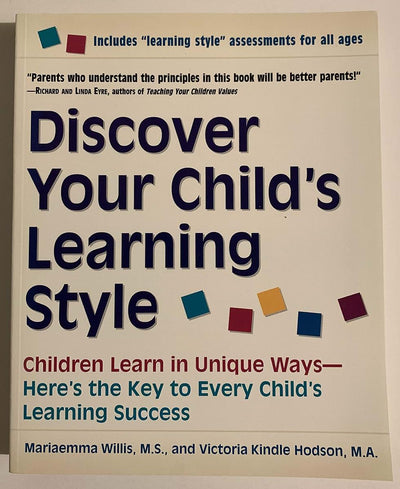 Discover Your Child's Learning Style: Children Learn in Uniq