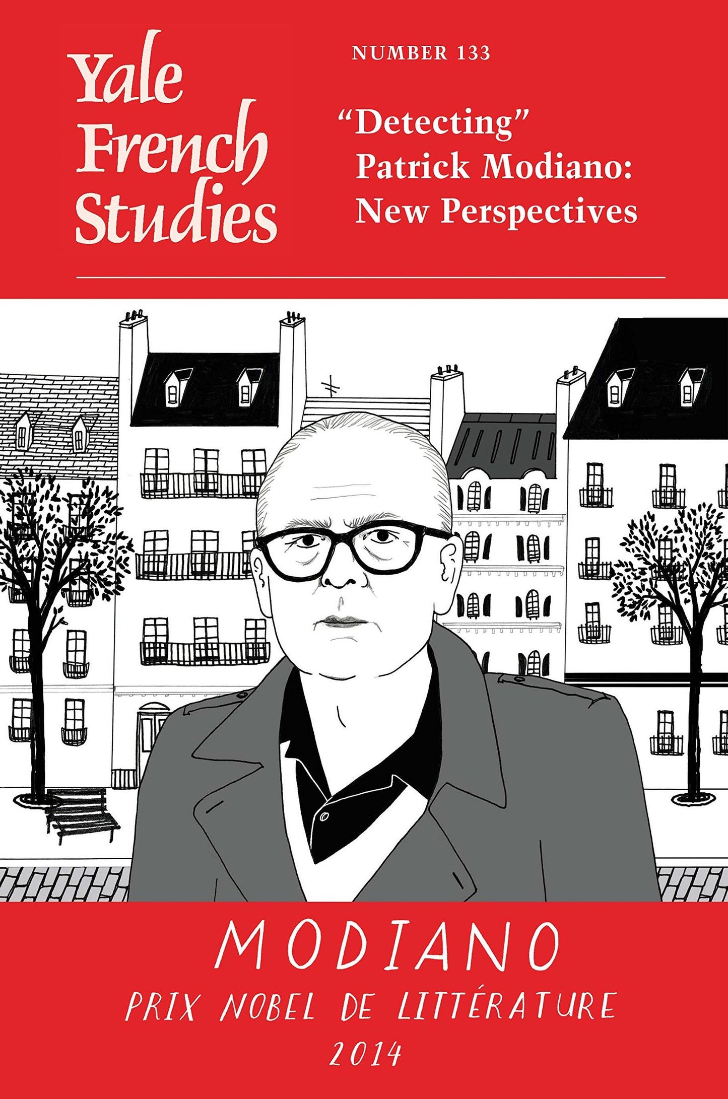 Yale French Studies, Number 133: Detecting Patrick Modiano: New Perspectives (Yale French Studies Series)