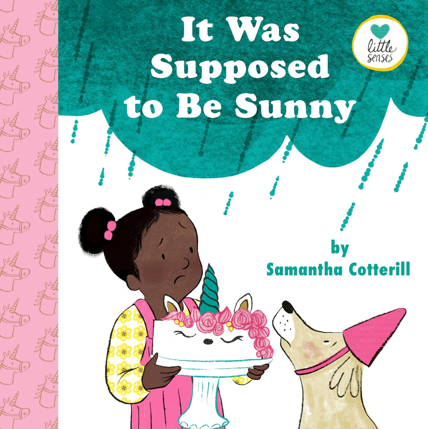 It Was Supposed to Be Sunny (Little Senses) by Cotterill – Hardcover
