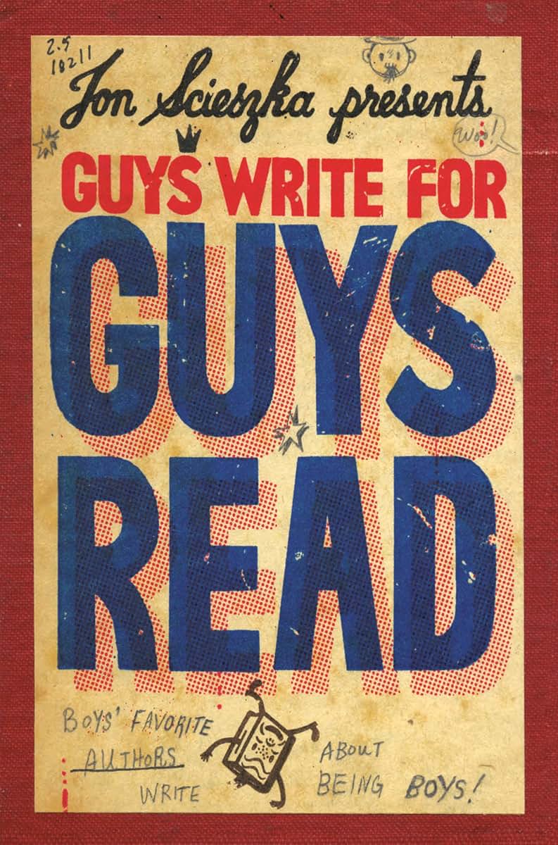 Guys Write for Guys Read: Boys' Favorite Authors Write About