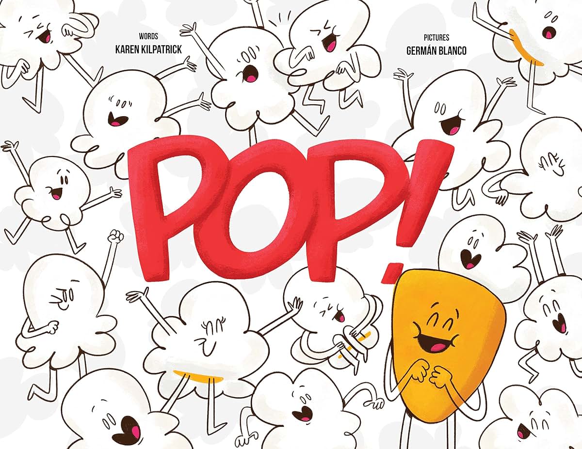 Pop!: Otto, the Kernel Who Didn't Pop Kids Self-Acceptance, Self Esteem Book Ages 3+, Illustrated SEL Picture Book To Read Aloud for Storytime: Otto, the Kernel Who Didn't Pop