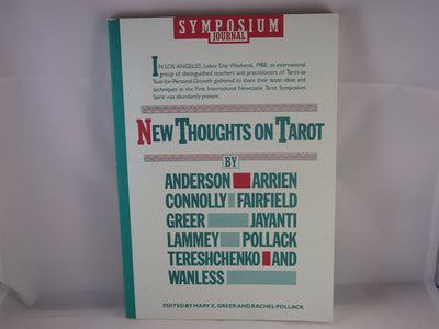 New Thoughts on Tarot: Transcripts from the First International Newcastle Tarot Symposium