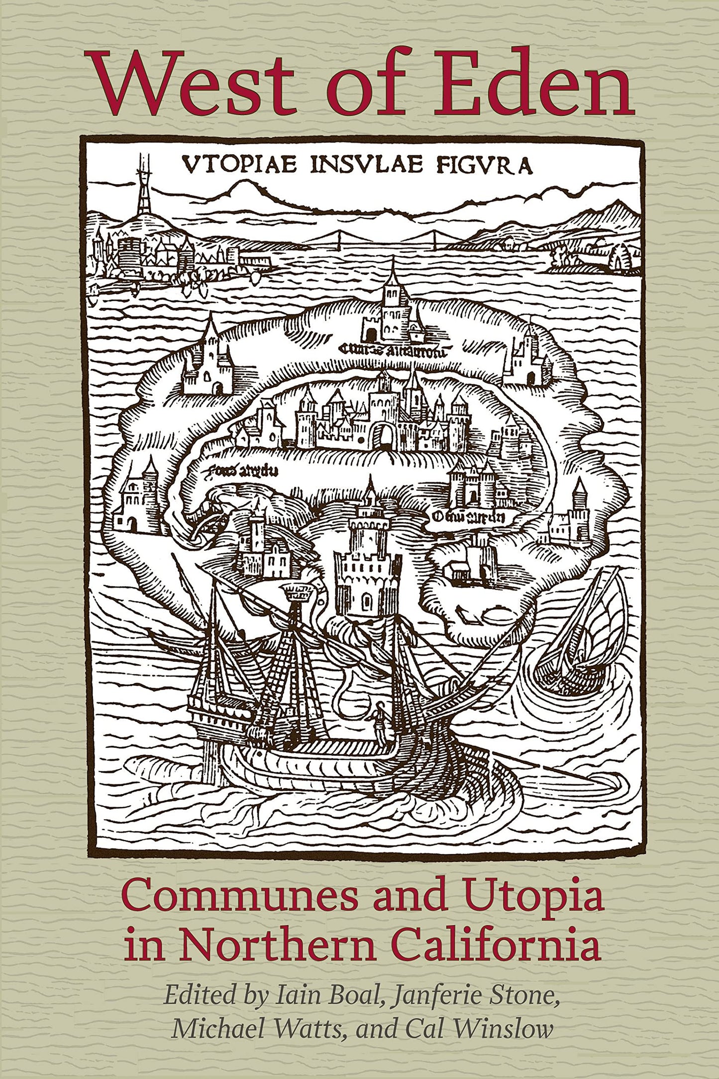 West of Eden: Communes and Utopia in Northern California
