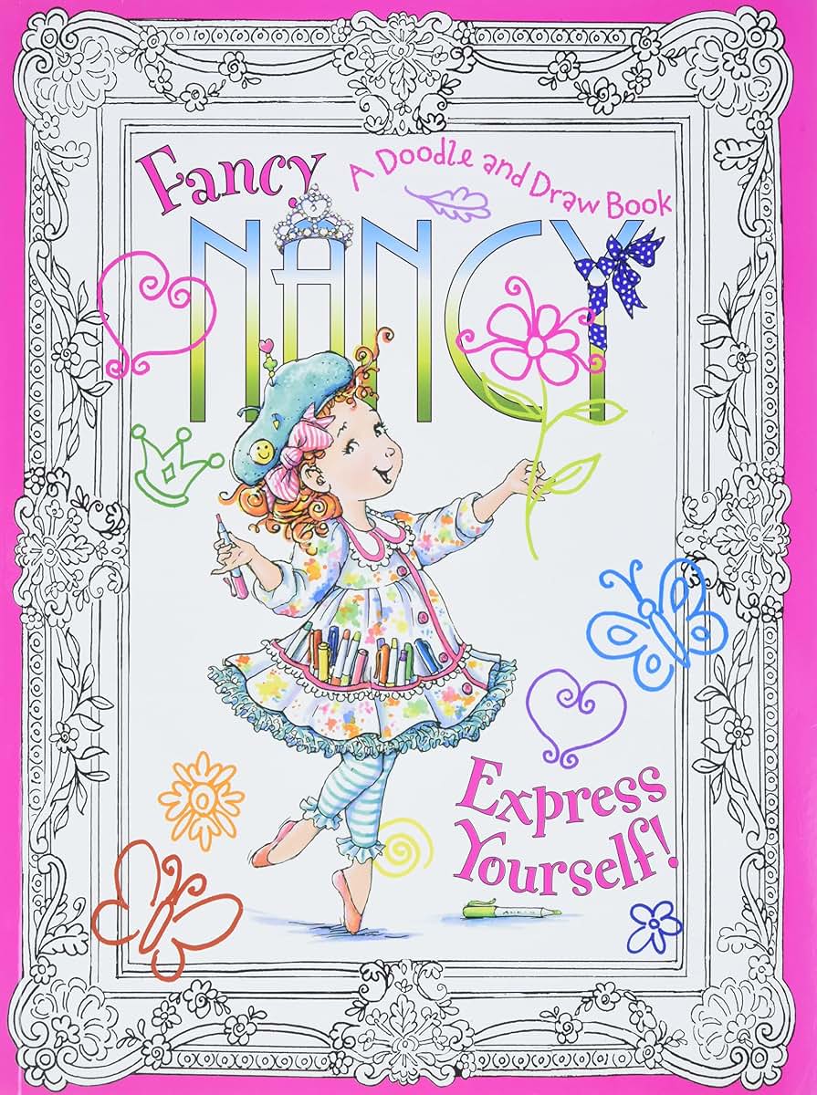 Fancy Nancy: Express Yourself!: A Doodle and Draw Book