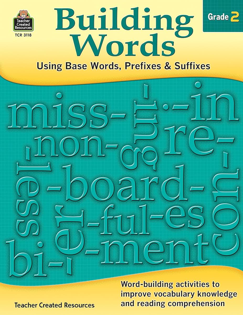 Building Words: Using Base Words, Prefixes and Suffixes Gr 2: Using Base Words, Prefixes and Suffixes Gr 2