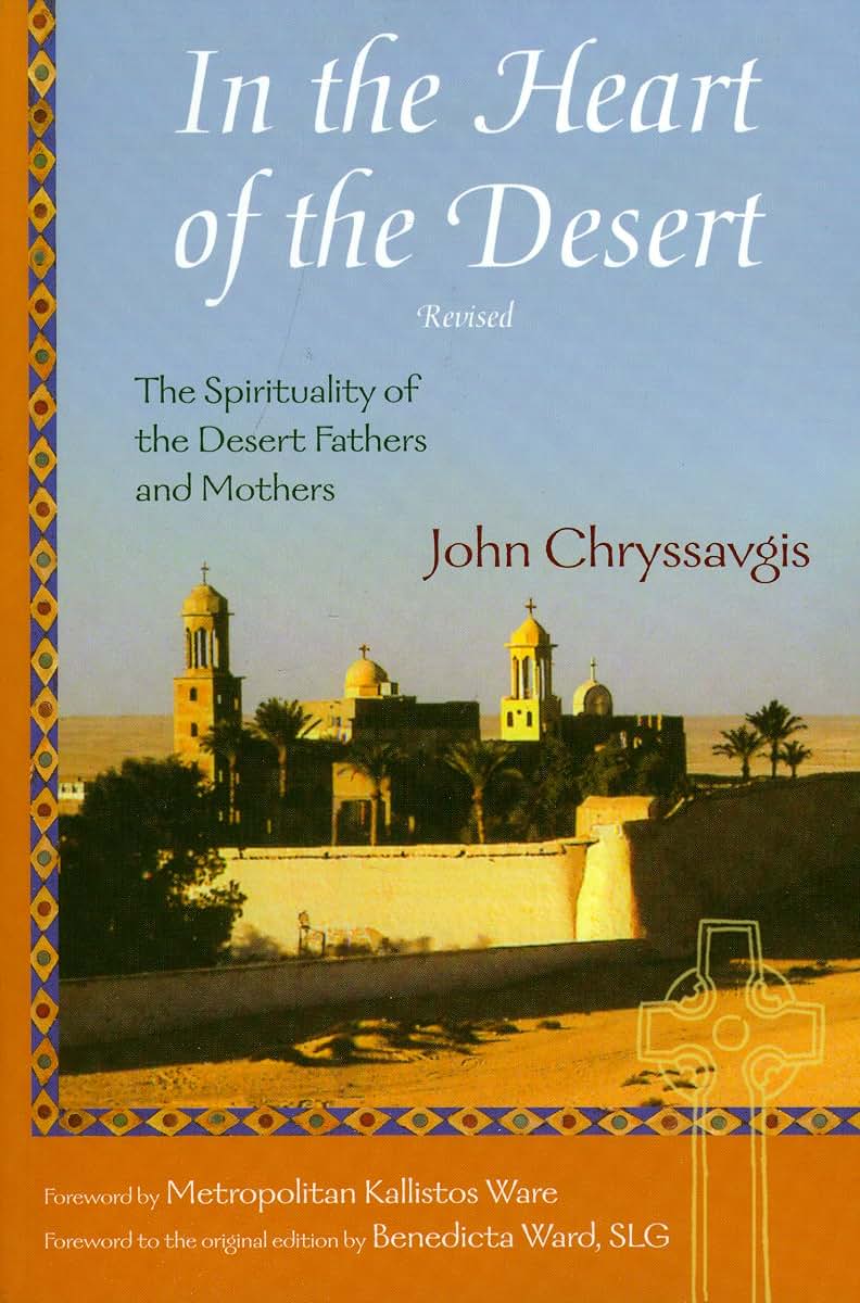 In the Heart of the Desert: The Spirituality of the Desert Fathers and Mothers (Treasures of the World's Religions)