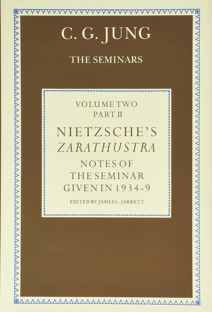 Nietzsche's Zarathustra: Notes of the Seminar given in 1934-1939 by C.G. Jung