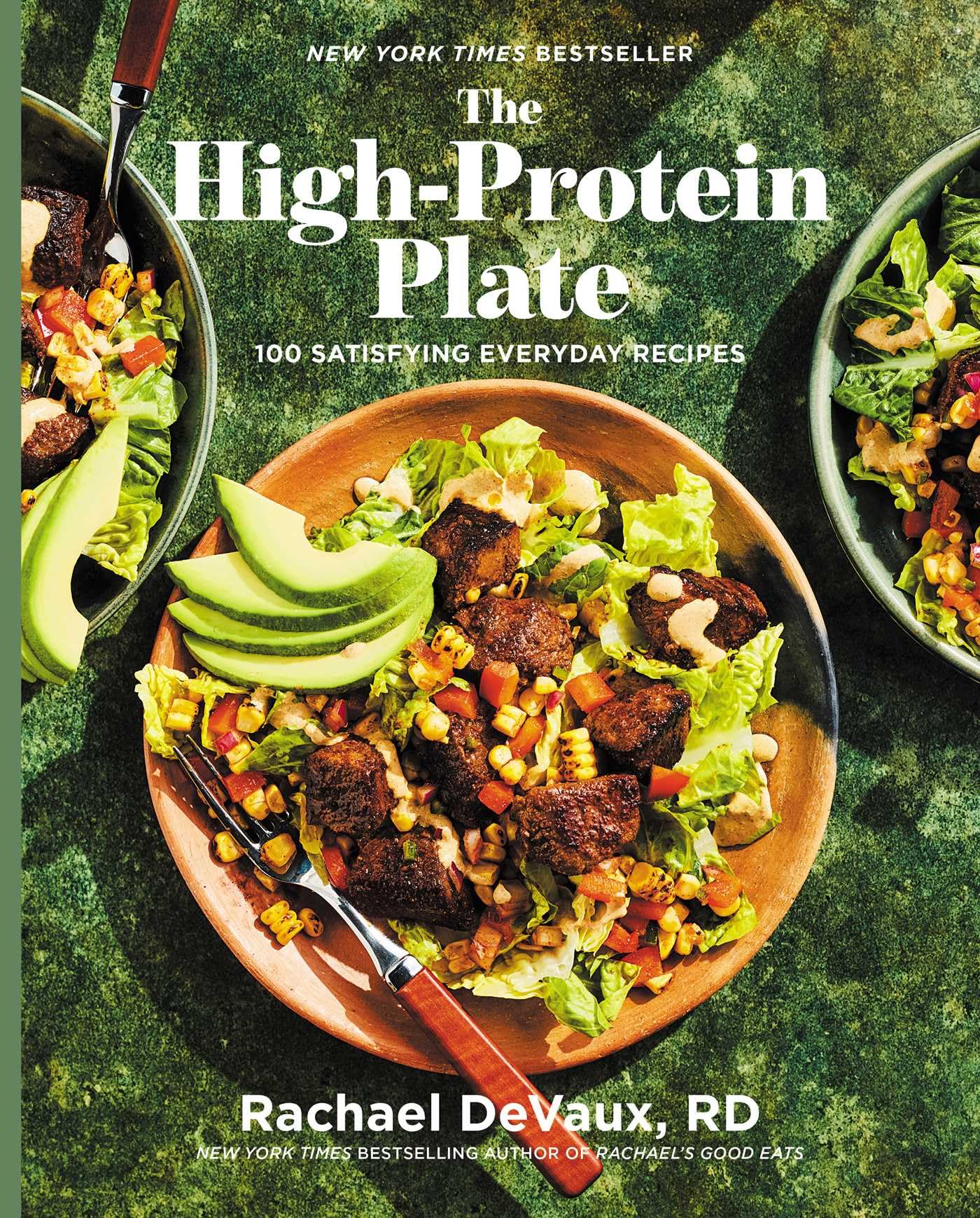 The High-Protein Plate: 100 Satisfying Everyday Recipes (A Cookbook)