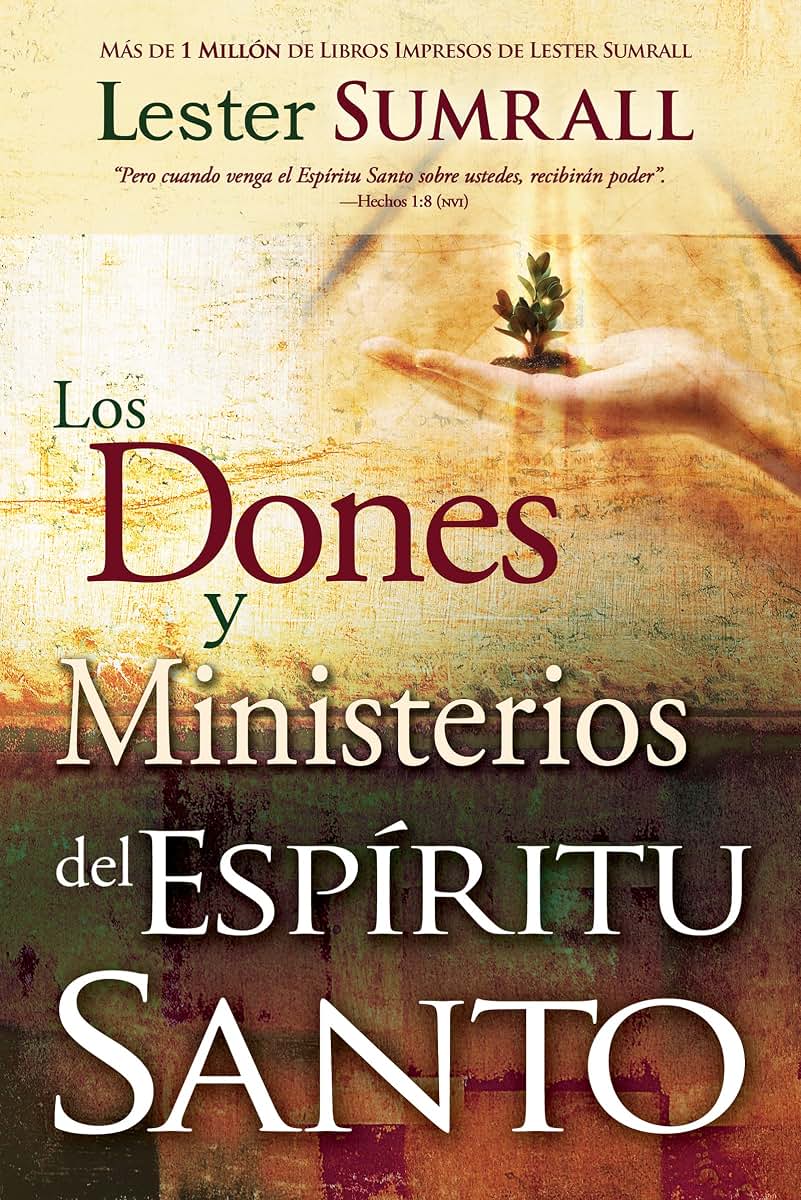 Los dones y ministerios del Espritu Santo (Spanish Edition)