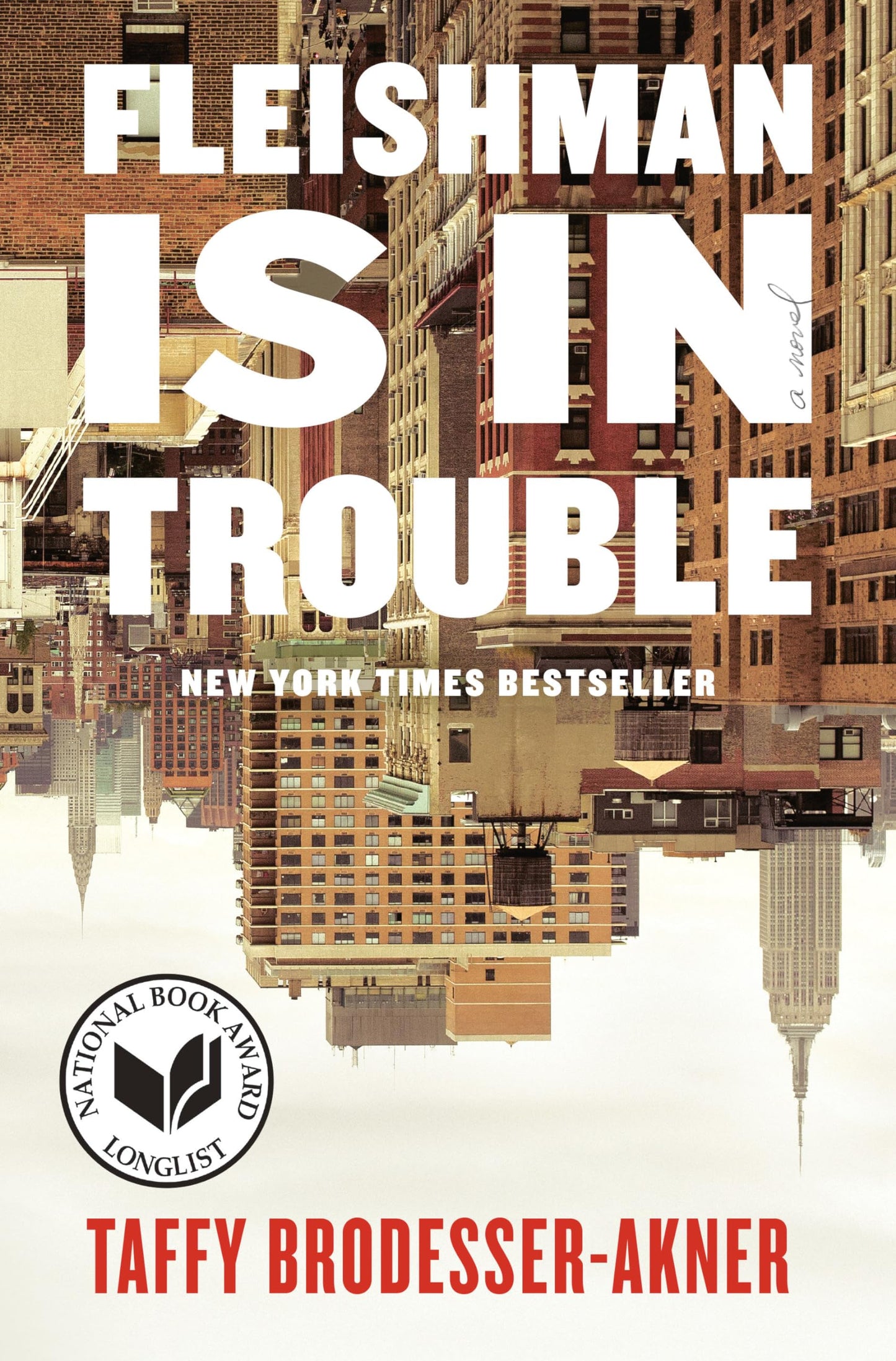 Fleishman Is in Trouble: A Novel by Taffy Brodesser-Akner
