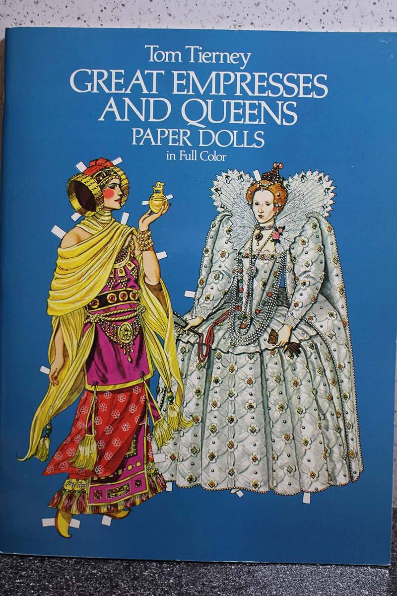 Great Empresses and Queens Paper Dolls in Full Color by Tier