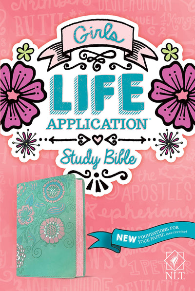 NLT Girls Life Application Study Bible (LeatherLike, Seafoam Teal/Pink Flowers)