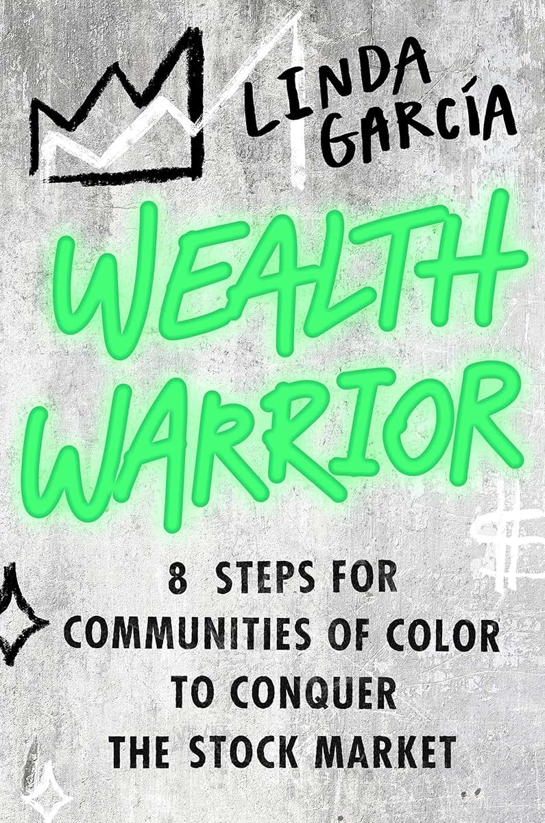 Wealth Warrior: 8 Steps for Communities of Color to Conquer