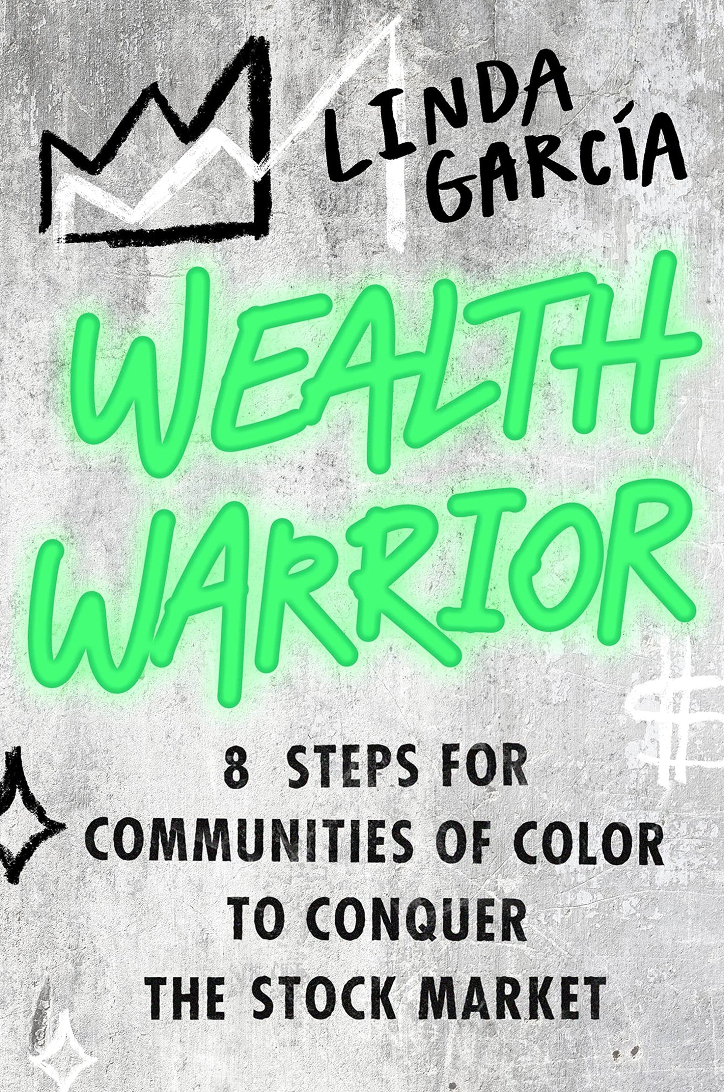 Wealth Warrior: 8 Steps for Communities of Color to Conquer