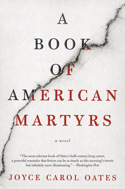 A Book of American Martyrs: A Striking Family Saga of Violence, Faith, and the Abortion Debate