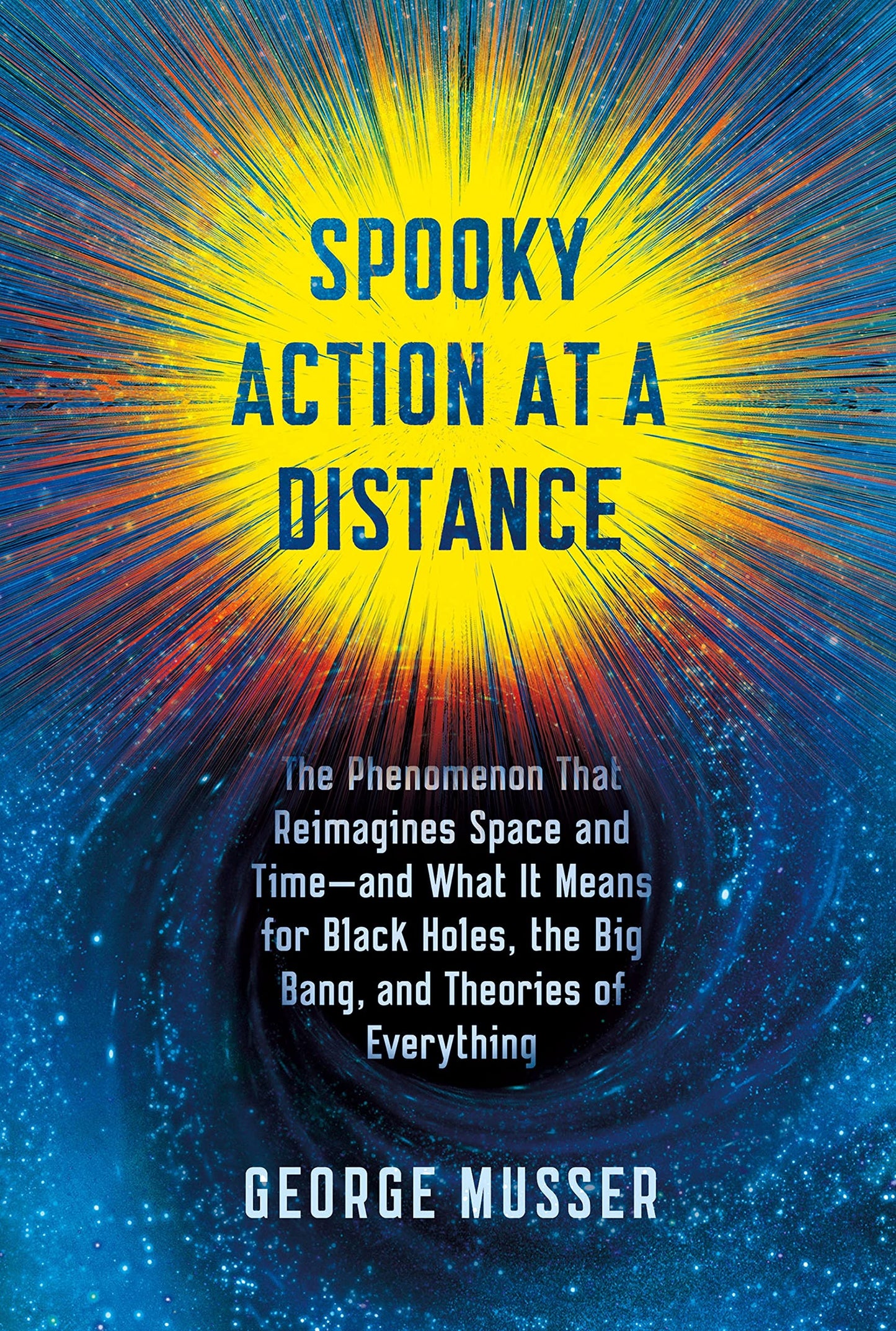 Spooky Action at a Distance: The Phenomenon That Reimagines