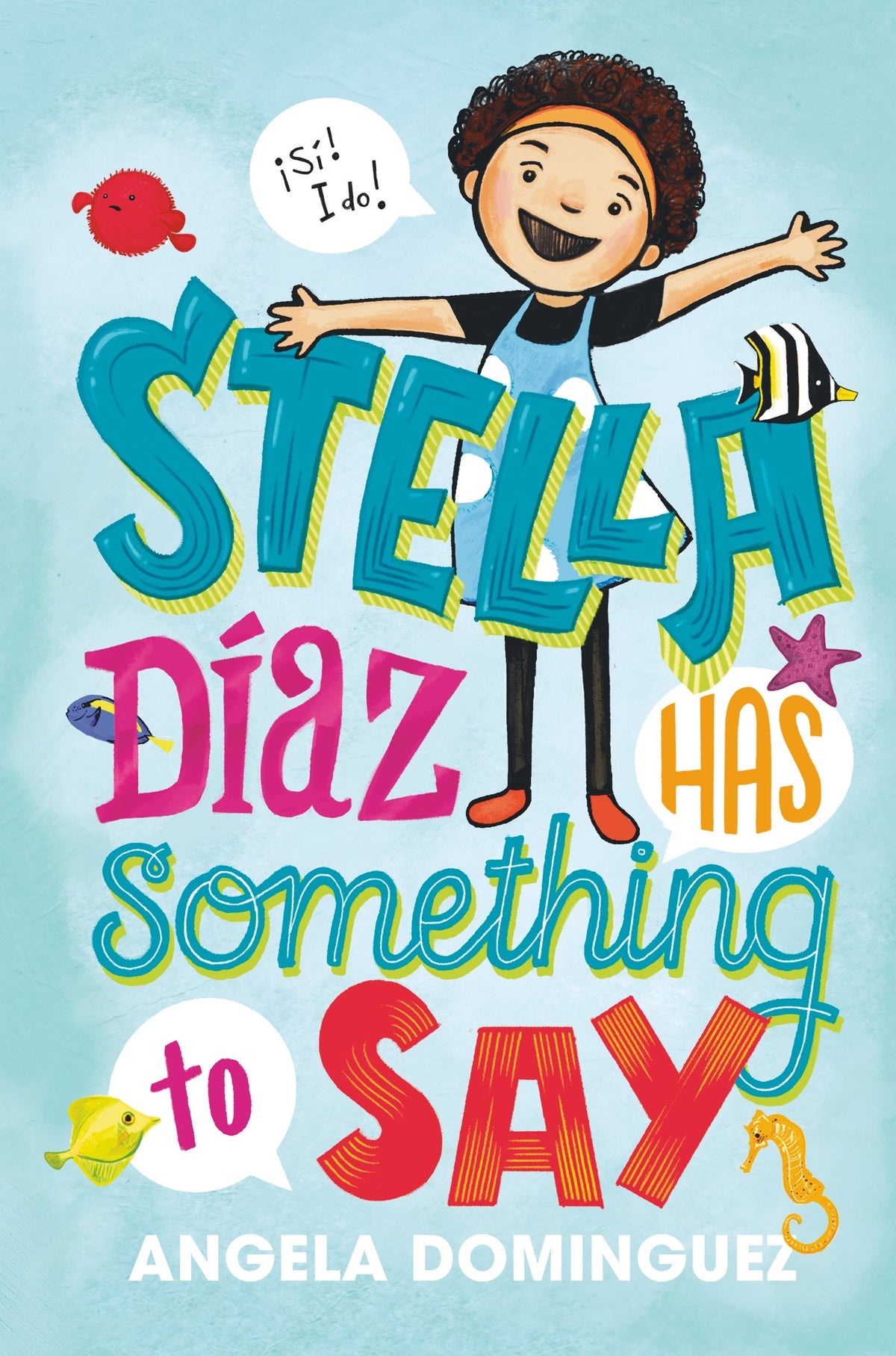 Stella D?az Has Something to Say (Stella Diaz, 1)