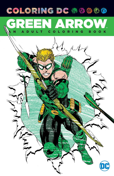 Green Arrow Adult Coloring Book: An Adult Coloring Book by D