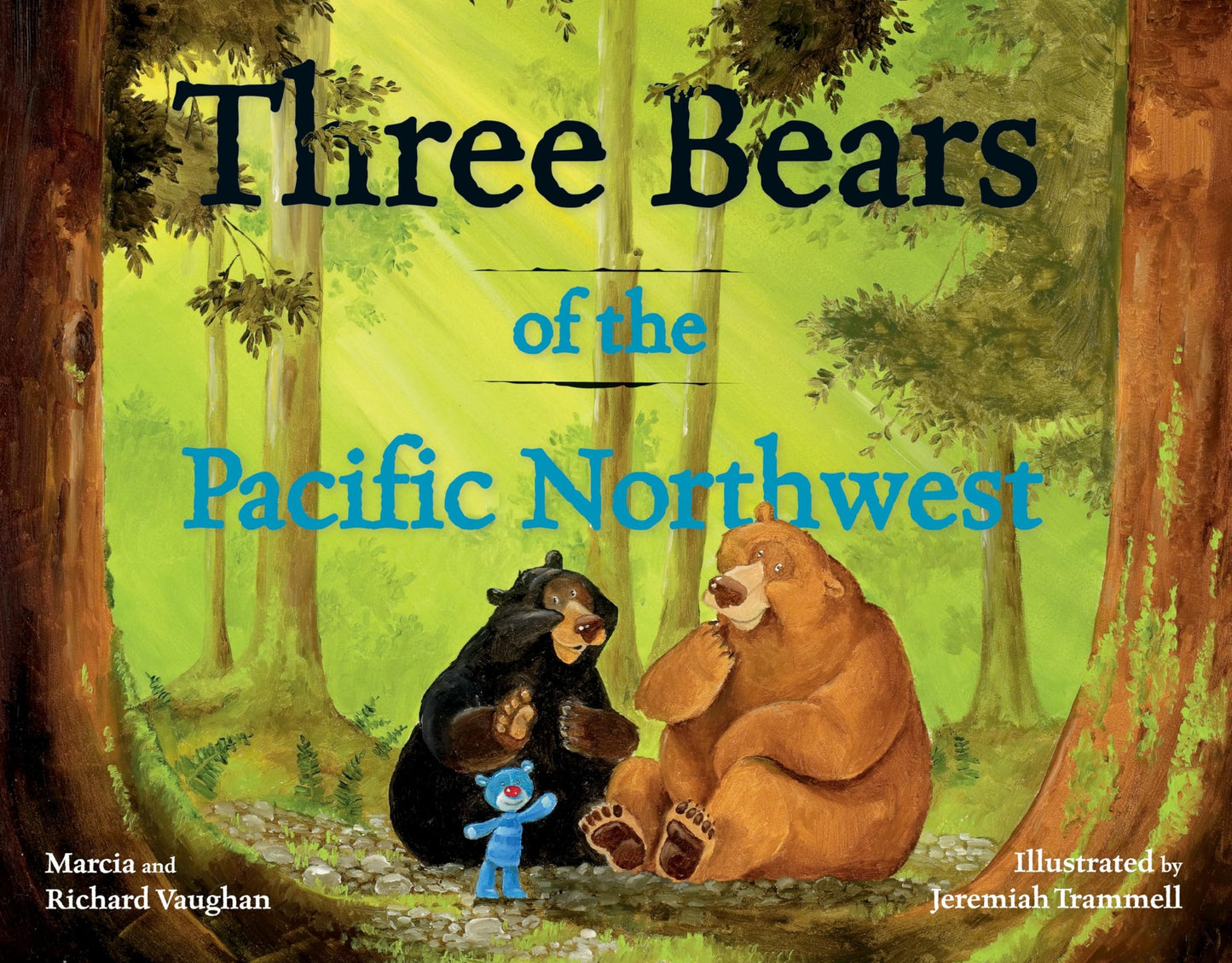 Three Bears of the Pacific Northwest: A Bear Book for Kids (Pacific Northwest Fairy Tales)