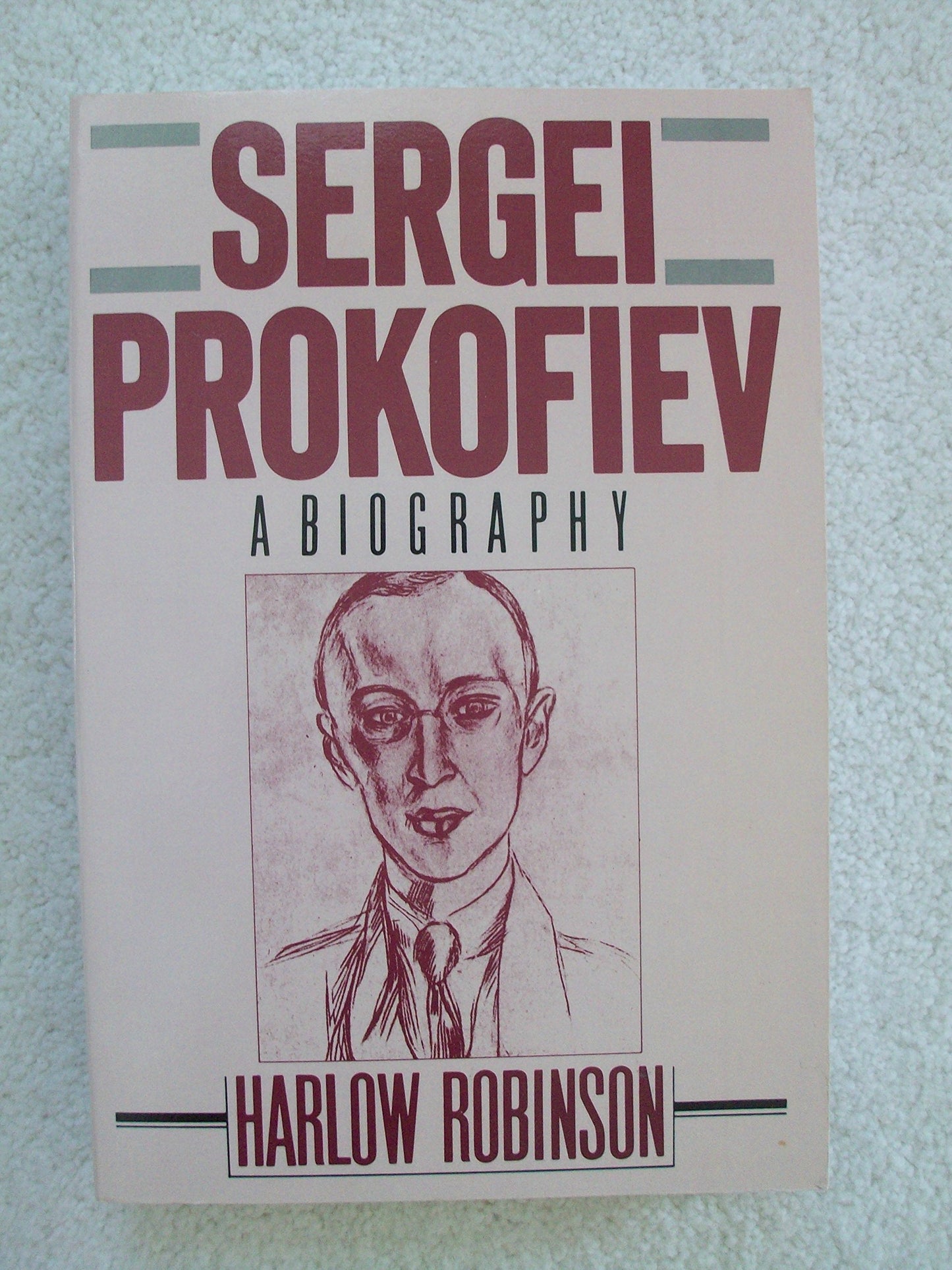 Sergei Prokofiev: A Biography by Robinson, Harlow