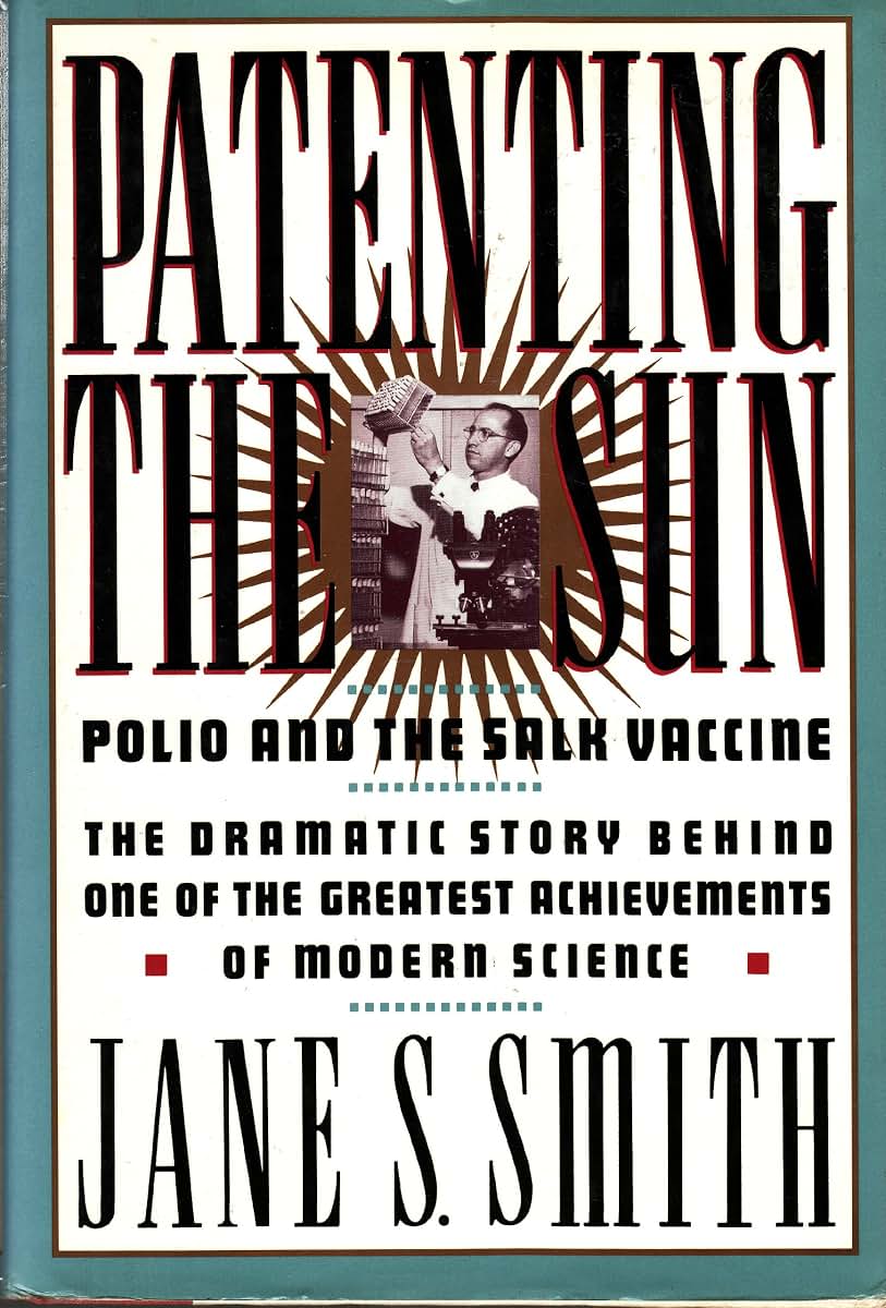 Patenting the Sun: Polio and the Salk Vaccine