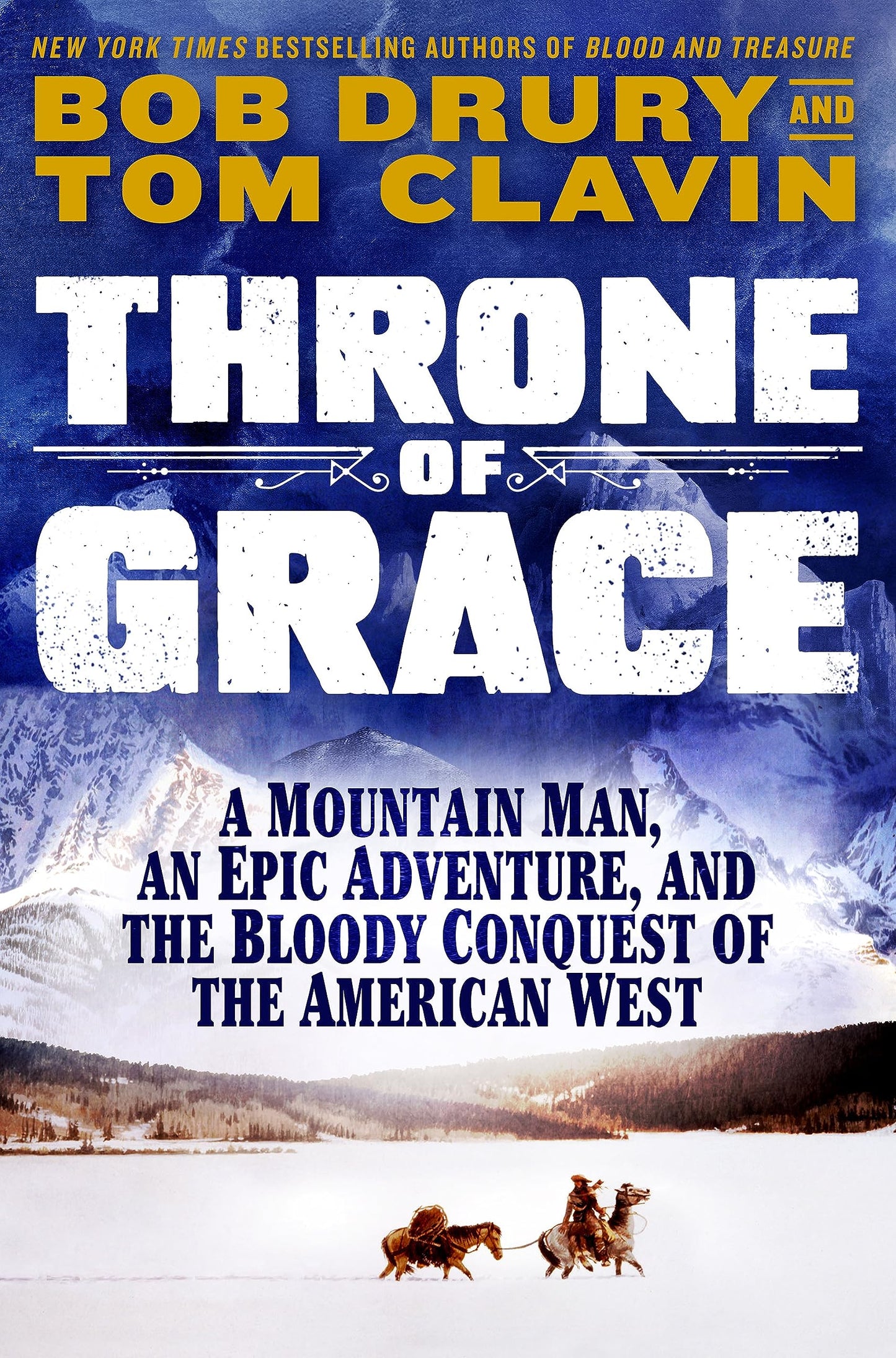 Throne of Grace: A Mountain Man, an Epic Adventure, and the