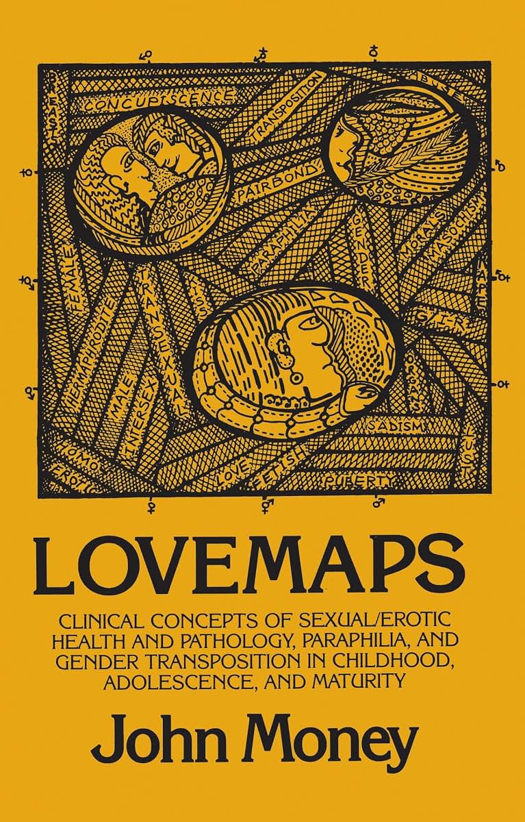 Lovemaps: Clinical Concepts of Sexual/Erotic Health and Pathology, Paraphilia, and Gender Transposition in Childhood, Adolescence, and Maturity (New Concepts in Sexuality)