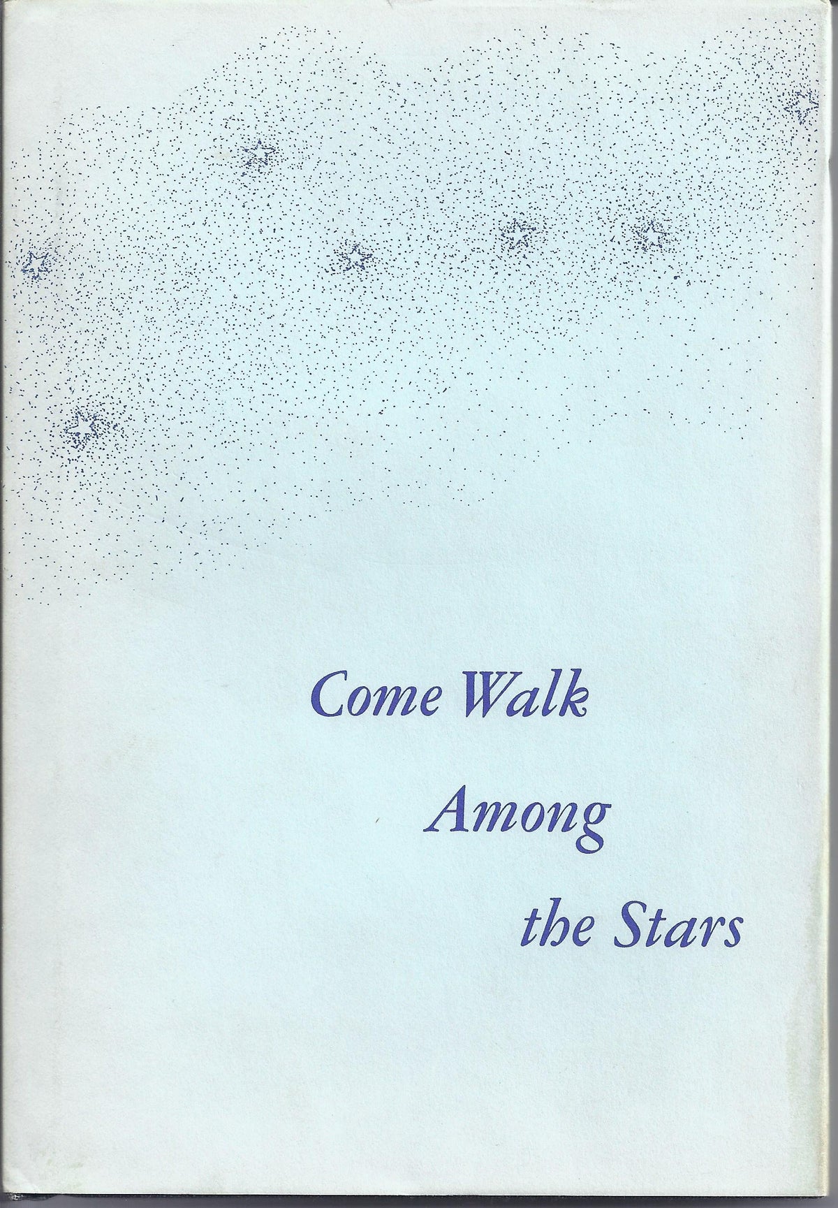 Come Walk Among the Stars