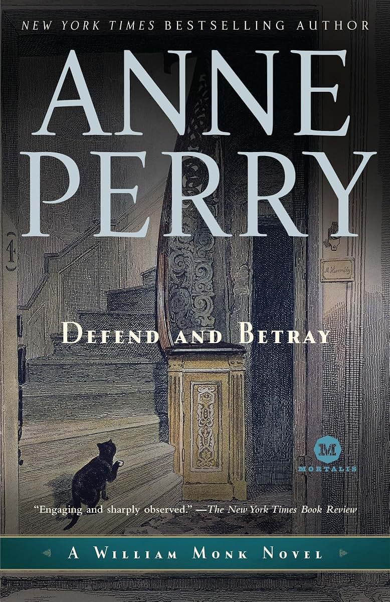 Defend and Betray: A William Monk Novel