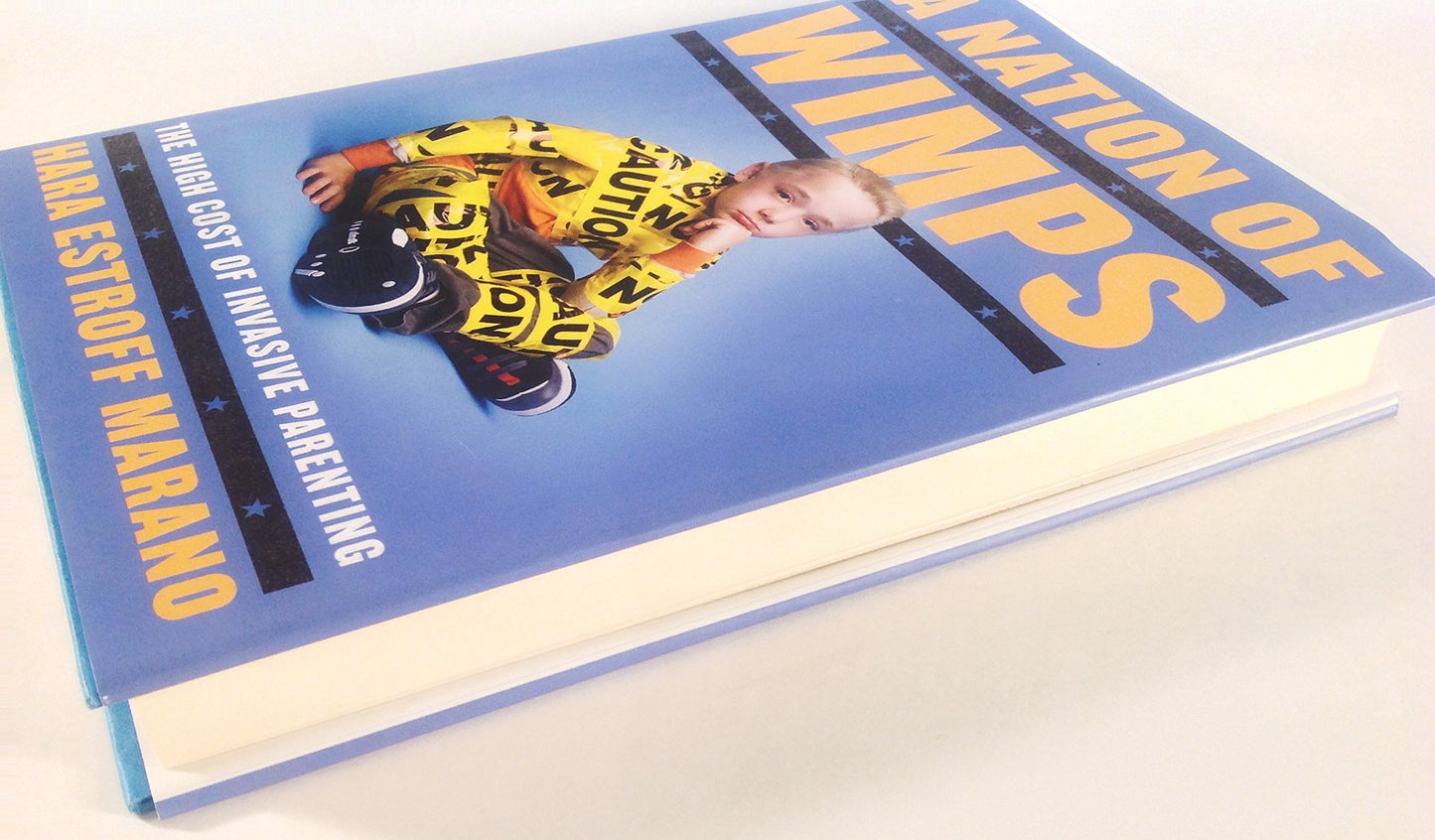 A Nation of Wimps: The High Cost of Invasive Parenting