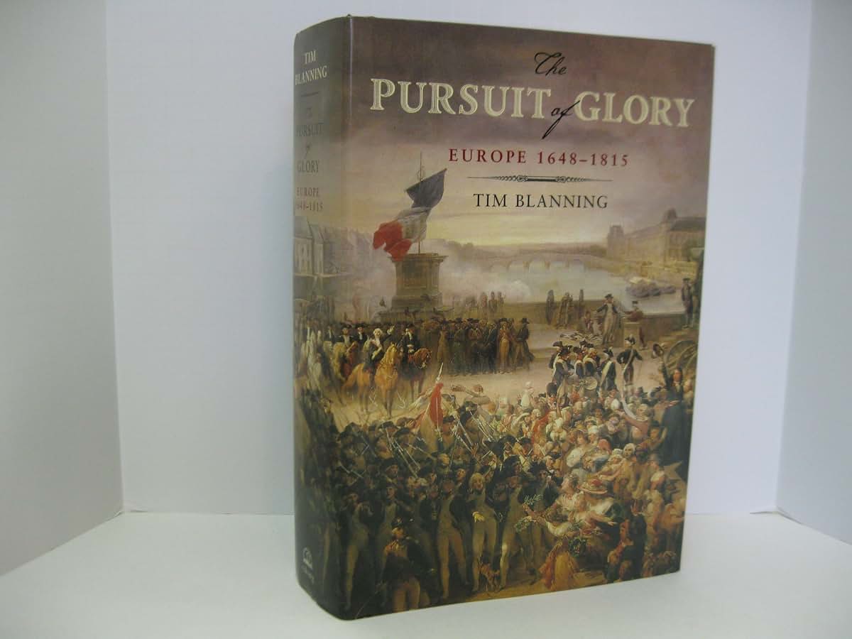 The Pursuit of Glory: Europe 1648-1815 (PENGUIN HISTORY OF E