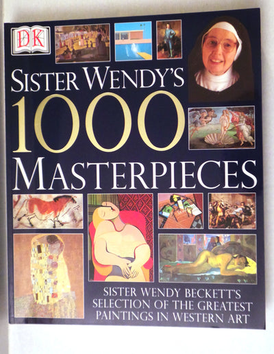 Sister Wendy's 1000 Masterpieces by Wendy Beckett