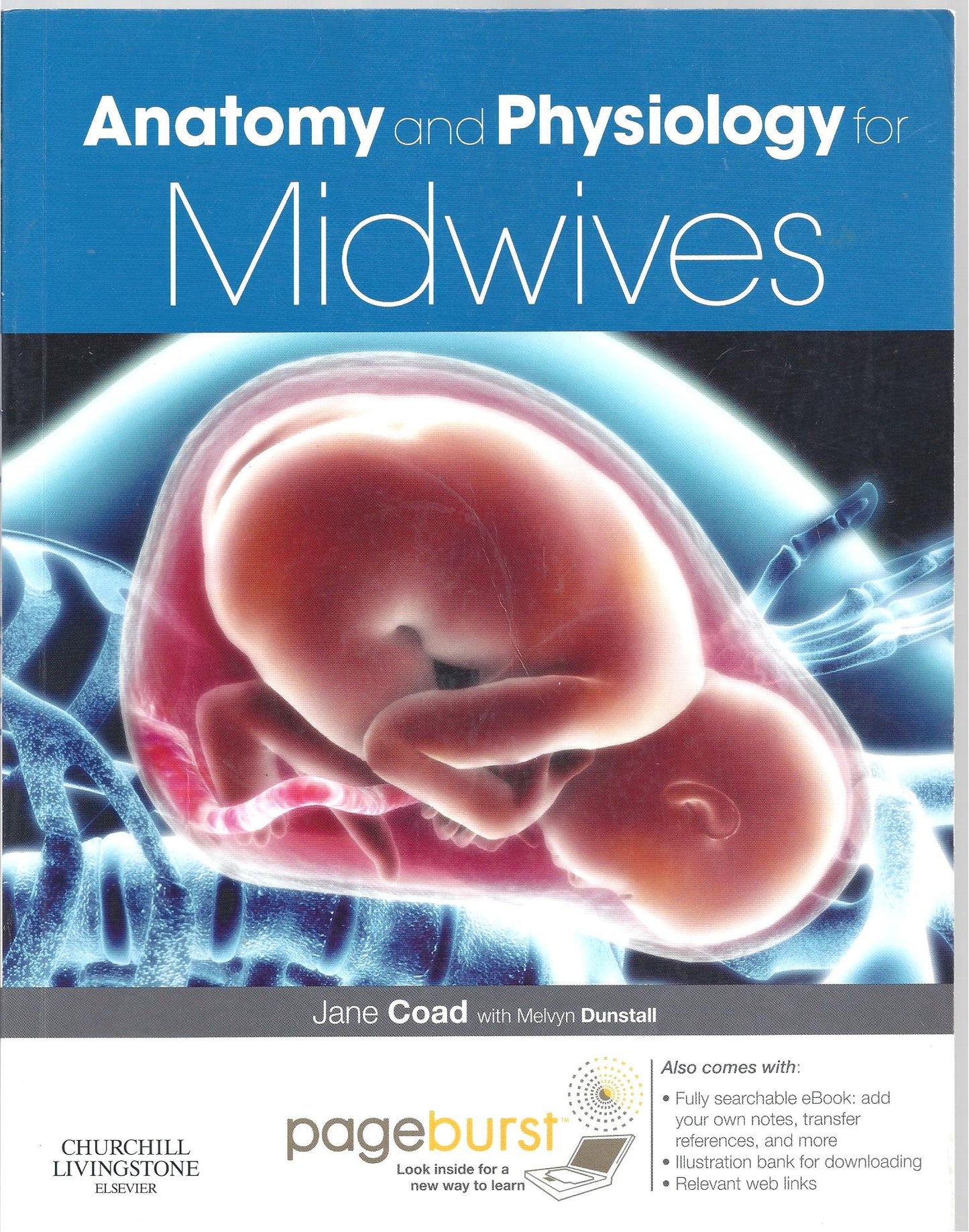 Anatomy and Physiology for Midwives: with Pageburst online access